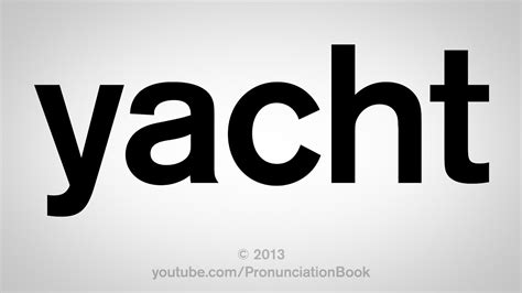 Yacht pronunciation - To master the art of yacht pronunciation, practice tongue twisters like “Yachts yield yonder yams.” This can help you get comfortable with the unique combination of sounds. Common Misconceptions Myth: The ‘Ch’ Sound. Some mistakenly pronounce “yacht” with a ‘ch’ sound, like “yacht” as in “chocolate.”